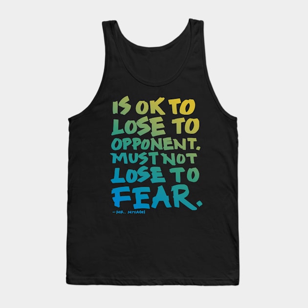 Must Not Lose to Fear Tank Top by polliadesign